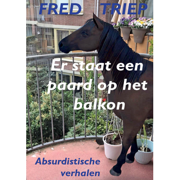 Er staat een paard op het balkon (Paperback) bij Singel 344
