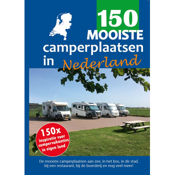 150 mooiste camperplaatsen in Nederland (Paperback) bij Singel 344