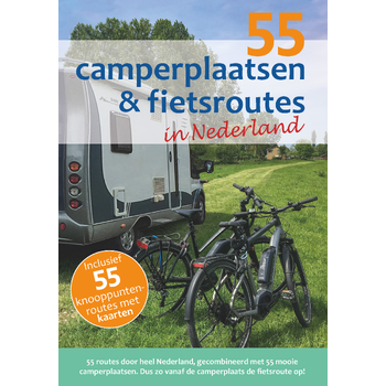 55 camperplaatsen & fietsroutes in Nederland (Paperback) bij Singel 344