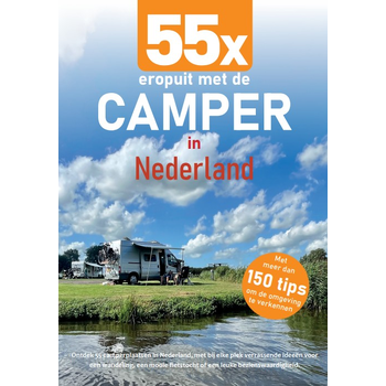 55x eropuit met de camper in Nederland (Paperback) bij Singel 344