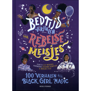 Bedtijdverhalen voor rebelse meisjes - 100 verhalen over Black Girl Magic (Hardback) bij Singel 344