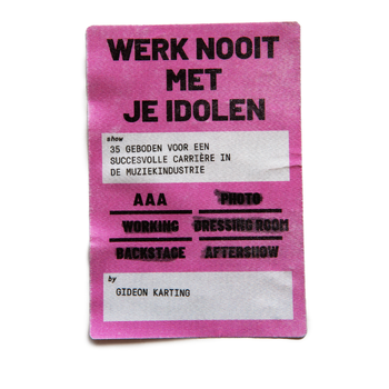 Werk Nooit Met Je Idolen (Paperback) bij Singel 344