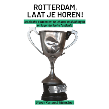 Rotterdam, Laat je horen! (Paperback) bij Singel 344