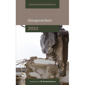Bouwkostenkompas Sloopwerken 2022 (Paperback) bij Singel 344
