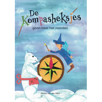 De kompasheksjes gaan naar het noorden (Hardback) bij Singel 344