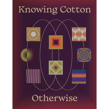 Knowing Cotton Otherwise (Paperback) bij Singel 344