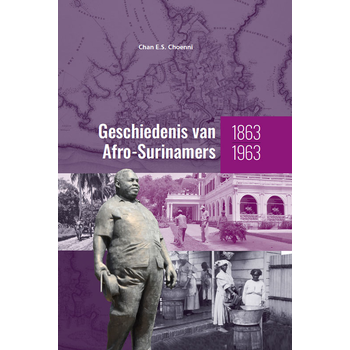 Geschiedenis van Afro-Surinamers 1863-1963 (Hardback) bij Singel 344