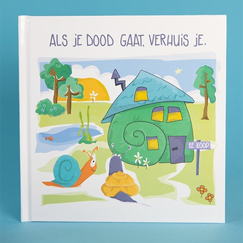 Als je dood gaat, verhuis je. (Hardback) bij Singel 344