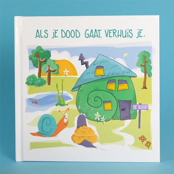 Als je dood gaat, verhuis je (Hardback) bij Singel 344