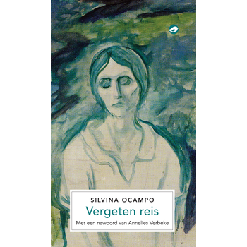 Vergeten reis (Hardback) van Silvina Ocampo