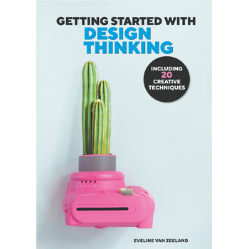 Getting started with design thinking (Paperback) bij Singel 344