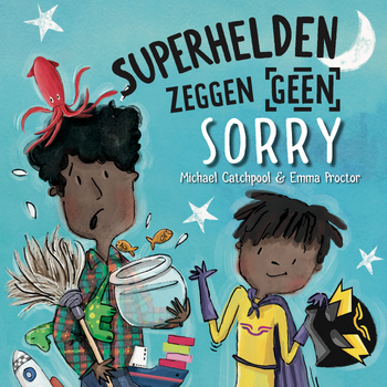 Superhelden zeggen geen sorry (Hardback) bij Singel 344