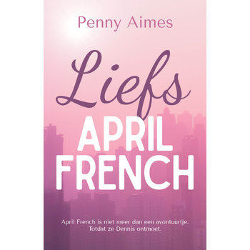 Liefs, April French (Paperback) bij Singel 344
