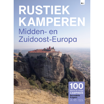 Rustiek Kamperen in Midden- en Zuidoost-Europa (Paperback) bij Singel 344