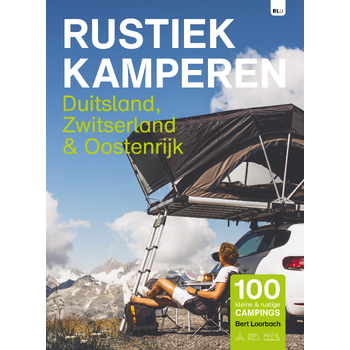 Rustiek Kamperen Duitsland Zwitserland Oostenrijk (Paperback) bij Singel 344
