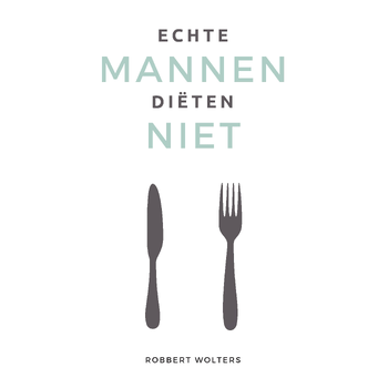 Echte mannen diëten niet (Paperback) bij Singel 344