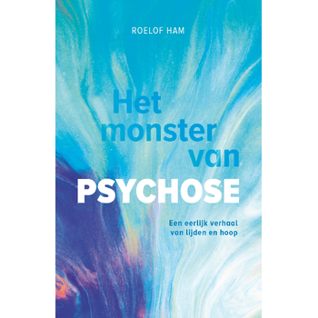 Het monster van psychose (Paperback) van Roelof Ham