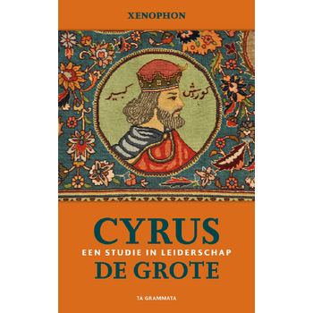 Cyrus de Grote. Een studie in leiderschap (Paperback) bij Singel 344