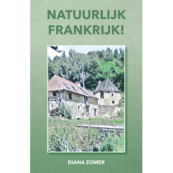 Natuurlijk Frankrijk! (Paperback) bij Singel 344