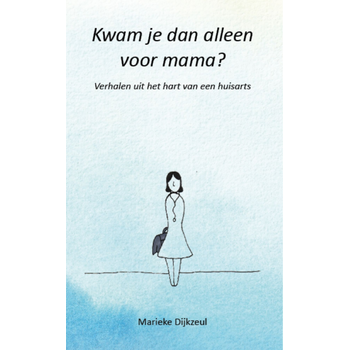 Kwam je dan alleen voor mama? (Paperback) bij Singel 344