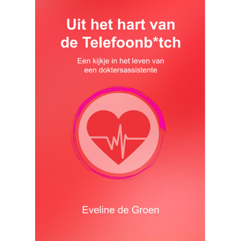 Uit het hart van de Telefoonb*tch (Paperback) bij Singel 344
