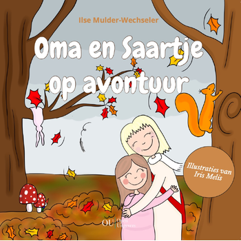 Oma en Saartje op avontuur (Hardback) van Ilse Mulder-Wechseler, Malou Roy van Zuijdewijn