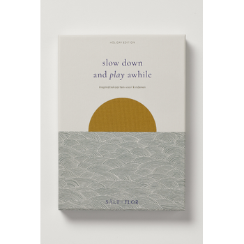 Slow down and play awhile bij Singel 344