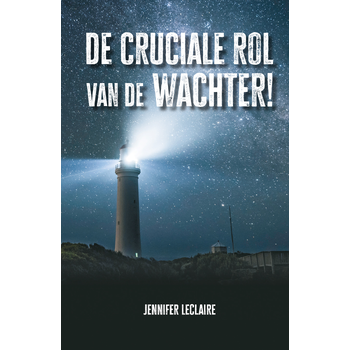 De cruciale rol van de wachter! (Paperback) bij Singel 344