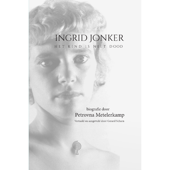 Ingrid Jonker - Het kind is niet dood (Hardback) bij Singel 344