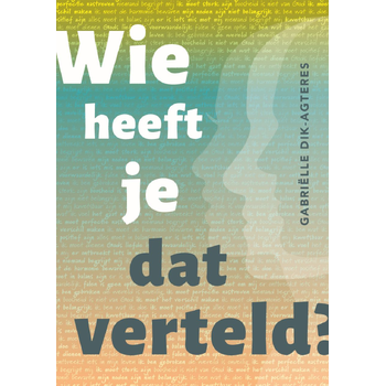 Wie heeft je dat verteld? (Paperback) bij Singel 344