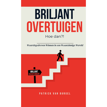 Briljant Overtuigen - Hoe dan?! (Hardback) bij Singel 344