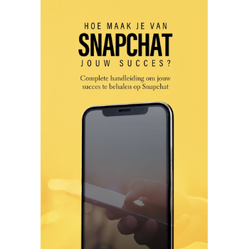 Hoe maak je van Snapchat jouw succes? (Paperback) bij Singel 344