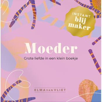 Instant blijmaker voor je moeder (Hardback) bij Singel 344