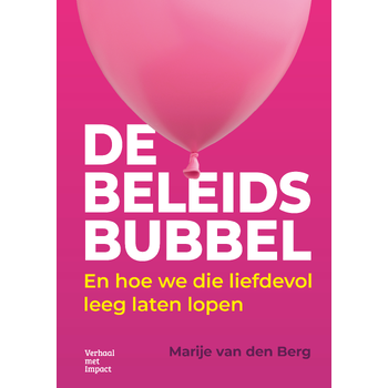De beleidsbubbel (Paperback) van Marije Berg
