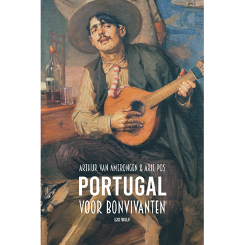Portugal voor bonvivanten (Paperback) van Arie Pos, Arthur Amerongen