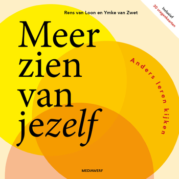 Meer zien van jezelf (Hardback) van Rens Loon, Ymke Zwet