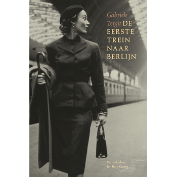 De eerste trein naar Berlijn (Paperback) bij Singel 344