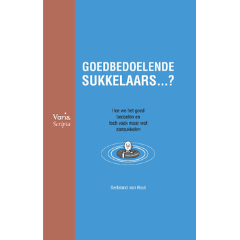 Goedbedoelende sukkelaars …? (Hardback) bij Singel 344