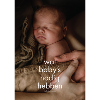 Wat baby's nodig hebben (Hardback) bij Singel 344