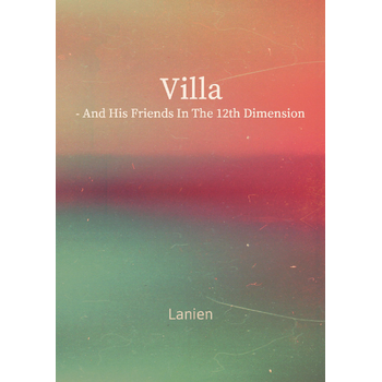 Villa - and his friends in the 12th dimension (Paperback) bij Singel 344