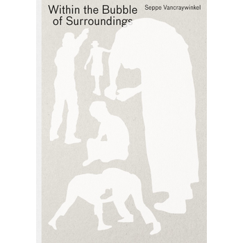 Within the Bubble of Surroundings (Paperback) bij Singel 344