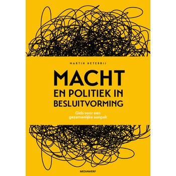 Macht en politiek in besluitvorming (Paperback) bij Singel 344