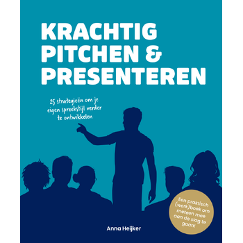 Krachtig pitchen & presenteren (Paperback) van Anna Heijker