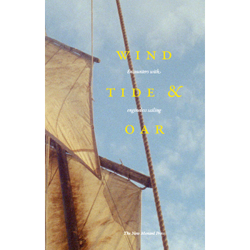 Wind, Tide and Oar (Paperback) bij Singel 344