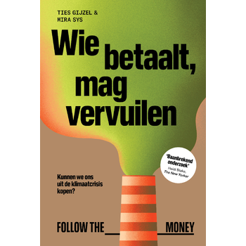 Wie betaalt, mag vervuilen (Paperback) bij Singel 344