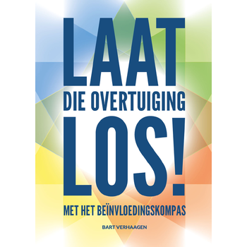 Laat die overtuiging los! (Hardback) bij Singel 344