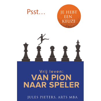 Psst … je hebt een keuze (Hardback) van Jules Pieters
