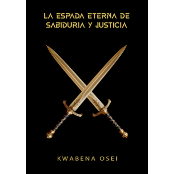 La Espada Eterna de Sabiduría y Justicia (Hardback) bij Singel 344