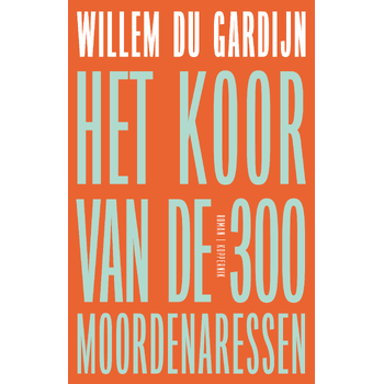 Het koor van de 300 moordenaressen (Paperback) bij Singel 344