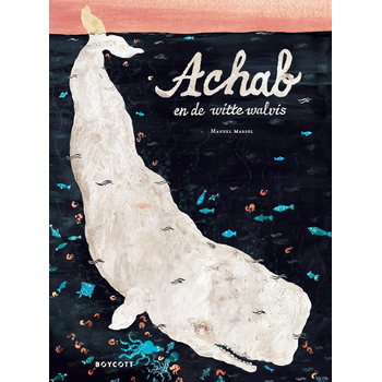Achab en de witte walvis (Hardback) bij Singel 344